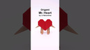 Origami Mr. Heart #shorts #valentinesday