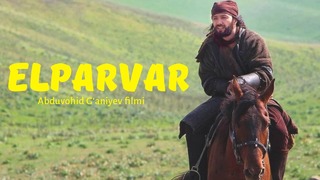 ELPARVAR – Tarixiy janrdagi Yangi o‘zbek film (2018) | Treyler #1