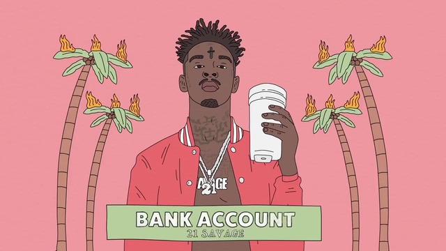21 Savage – Bank Account (Official Audio) HD