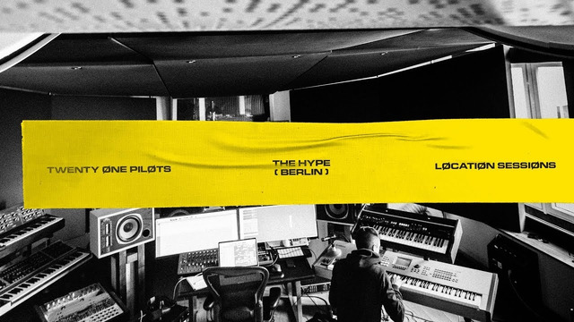 Twenty one pilots – Location Sessions The Hype (Berlin)