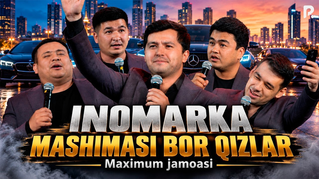 Maximum jamoasi – Inomarka mashinasi bor qizlar