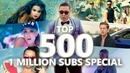 Top 500 Most Viewed Songs Of All Time (February 2018) (1 Million Special)