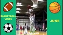 BEST Basketball Vines of June 2016