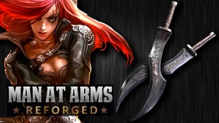 Man At Arms: Katarina’s Daggers (League of Legends)