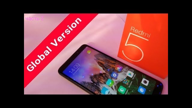 Xiaomi Redmi 5 Black ГЛОБАЛЬНАЯ ВЕРСИЯ. Xiaomi Redmi 5 plus и Note 4x. Ч2