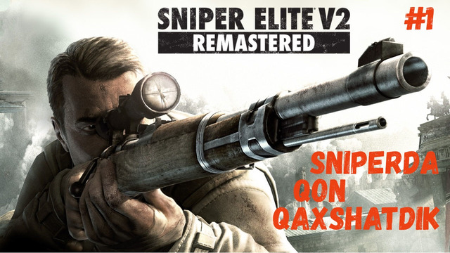 Sniper Elite V2 Remastered Sniperda Qon Qaxshatdik #1