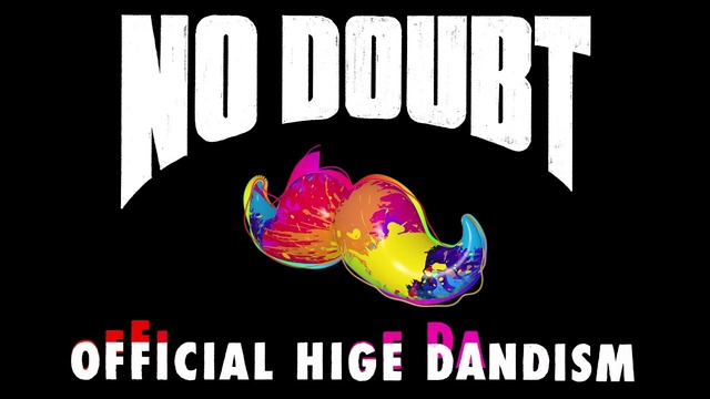 Official HIGE DANdism – No Doubt