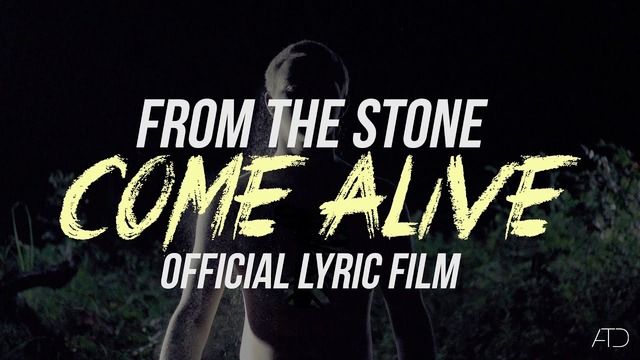 From the Stone – Come Alive (Official Lyric 2k17!)