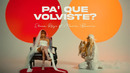 ELENA ROSE, Maria Becerra – Pa Que Volviste? (OFFICIAL VIDEO)