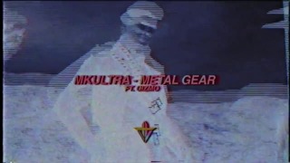 MKULTRA – Metal Gear (feat. Gizmo)