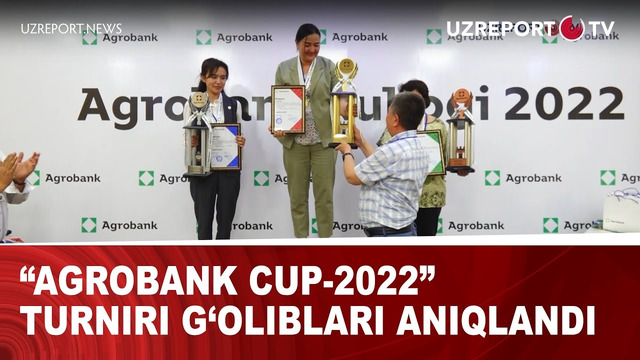 Agrobank Cup-2022” turniri g‘oliblari aniqlandi