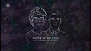 Lost Frequencies & Netsky – Here With You