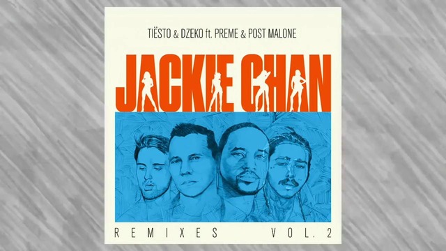 Tiësto, Dzeko – ft. Preme & Post Malone – Jackie Chan (Daijo Remix)