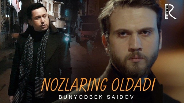 Bunyodbek Saidov – Nozlaring oldadi (Official Video 2019!)