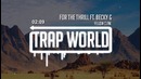 Yellow Claw – For The Thrill Ft. Becky G
