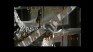 Deep purple – child in time (live 1972) – ® manuel alejandro 2011