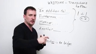 Writing – Transitions – in addition, moreover, furthermore, another