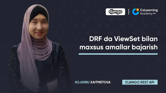 DRF da ViewSet bilan maxsus amallar bajarish – 2. Qism