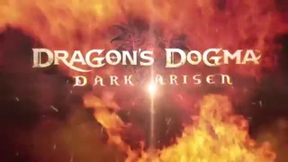 Dragon’s Dogma Dark Arisen PC Trailer