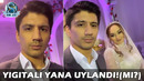 Йигитали яна уйланди!(ми?) | Yigitali yana uylandi!(mi?)