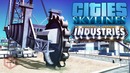 Обзор ВСЕГО в Cities- Skylines – Industries