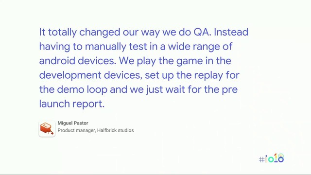 New and advanced Google Play tools for game developers (Google I O ‘18)
