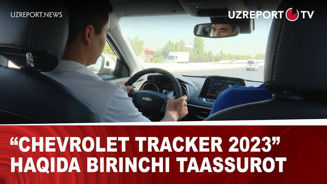 Chevrolet Tracker 2023” haqida birinchi taassurot