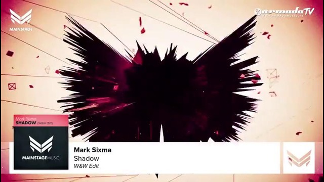 Mark Sixma – Shadow (W&W Edit)