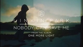 Nobody Can Save Me (Official Audio) – Linkin Park