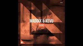 Maddix & KEVU – BANG