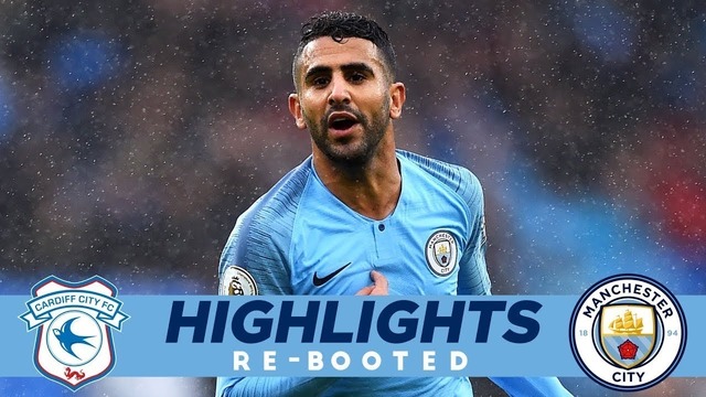 RIYAD THE ROCKET LAUNCHER! | Highlights Re-Booted | Cardiff 0 – 5 Man City