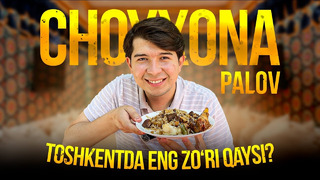 CHOYXONA PALOV | TOSHKENTDA ENG ZO’RI QAYSI