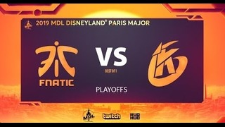 MDL Disneyland ® Paris Major – Fnatic vs Keen Gaming (Play-off, bo1)