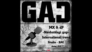 GAC– Navbatdagi gap (angren city our rap)
