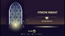 Iymon nima? – Islom nuri #5 | Erdon Esonov