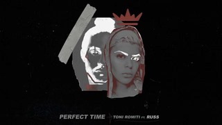 Toni Romiti – Perfect Time (Audio) ft. Russ