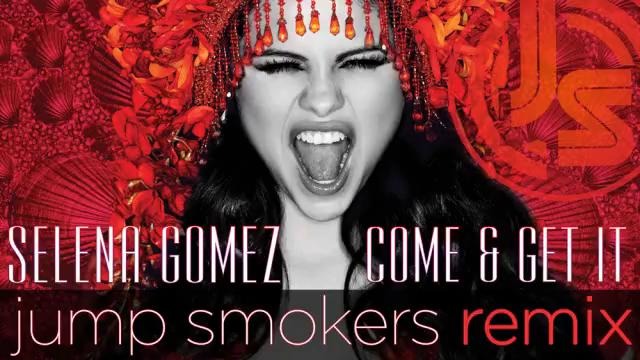 Selena Gomez – Come & Get It (Jump Smokers Remix)