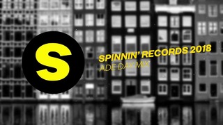 Spinnin’ Records ADE 2018 – Day Mix