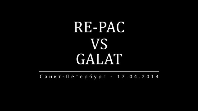 VERSUS Battle Re-pac vs Galat (АНОНС)