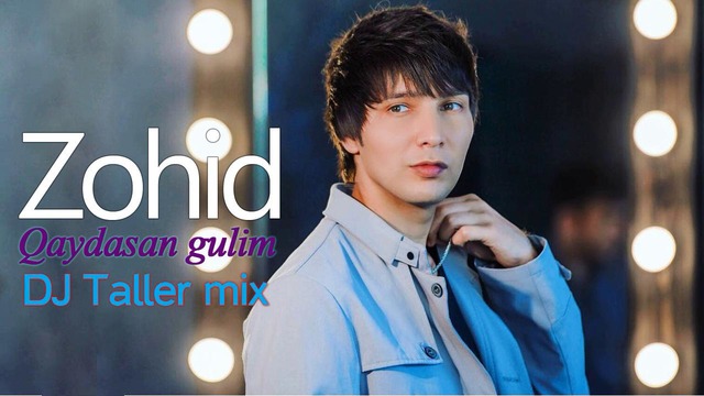 Zohid – Qaydasan gulim (DJ Taller mix) (music version)