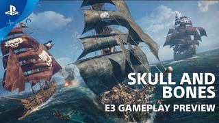 Skull and Bones – Gameplay Preview PlayStation Live From E3 2018