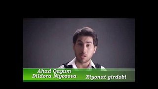 Dildora Niyozova & Ahad Qayum – «Xiyonat girdobi»