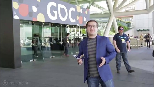 Репортаж с конференции GDC 2015