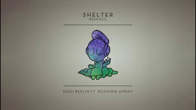 Dash Berlin feat. Roxanne Emery – Shelter (Photographer Radio Edit)