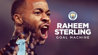Raheem Sterling | Goal Machine | Man City