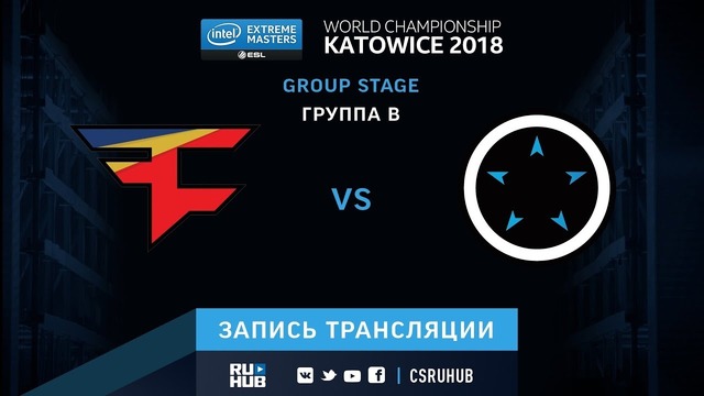IEM Katowice 2018 – FaZe vs ORDER (Mirage)