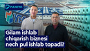 GILAM ISHLAB CHIQARISH BIZNESI NECH PUL ISHLAB TOPADI