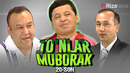 Obid Asomov & Mirzabek Xolmedov & Mutti | To’nlar Muborak 20-son