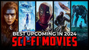 2024 Sci-Fi: 15 Most Anticipated Sci-Fi Movies Coming Soon