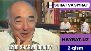 Ozod Sharafiddinov bilan suhbat (2-qism)